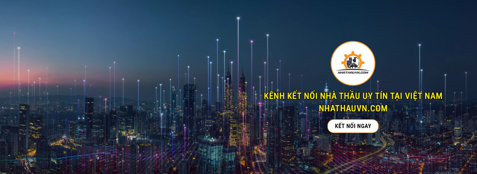 Kênh Kết Nối Nhà Thầu Uy Tín Tại Việt Nam